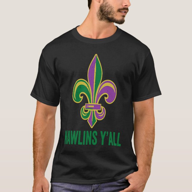 Funny Mardi Gras Nawlins Y'all Bourbon Street New  T Shirt (Framsida)