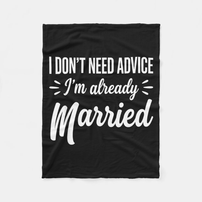 Funny Married Saying No Advice Needed Husband Wife Fleecefilt (Framsidan)