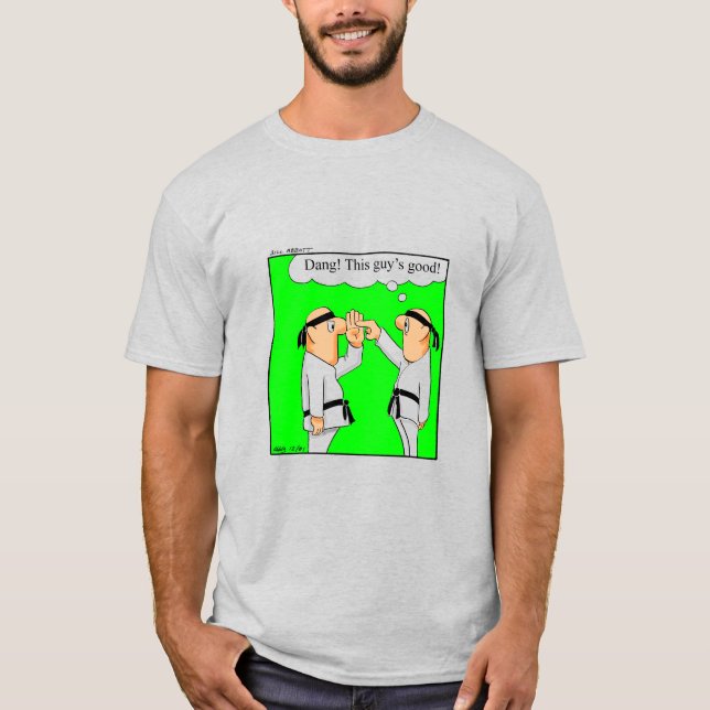 Funny Martial Arts Humor Tee Shirt (Framsida)