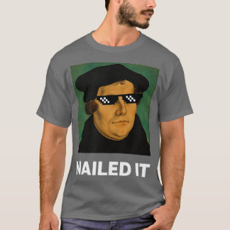 Funny Martin Luther Nailit It Sunglasses T Shirt
