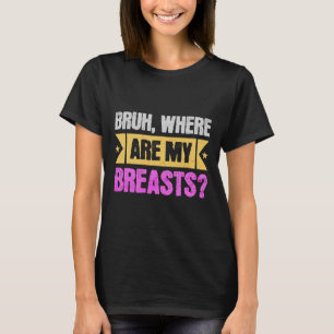 Funny mastektomi och bryggreduktionskirurgi t shirt