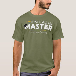 Funny Master of Computer Science Studenten T Shirt