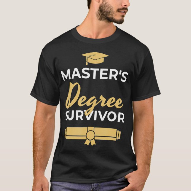 Funny Masters Degree Studenten Commencement Gift T Shirt (Framsida)