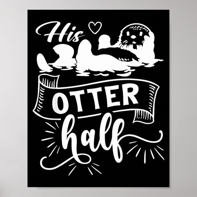 Funny Matching Couple His And Her Otter Half Valen Poster (Framsidan)