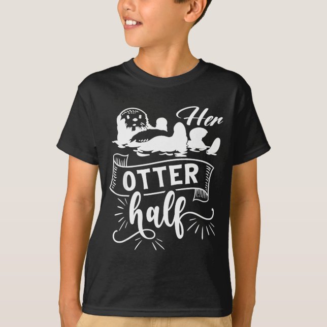 Funny Matching Couple His And Her Otter Half Valen T Shirt (Framsida)