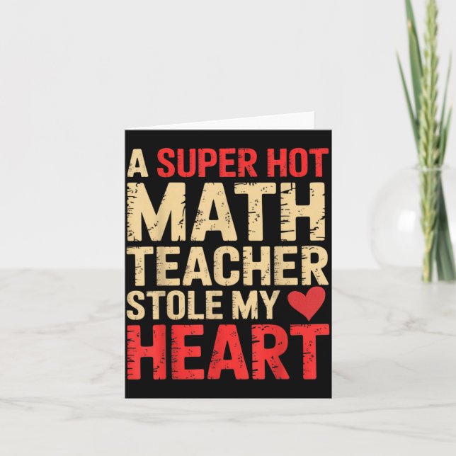 Funny Math A Super Hot Math Teacher Stole My Heart Kort (Framsida)