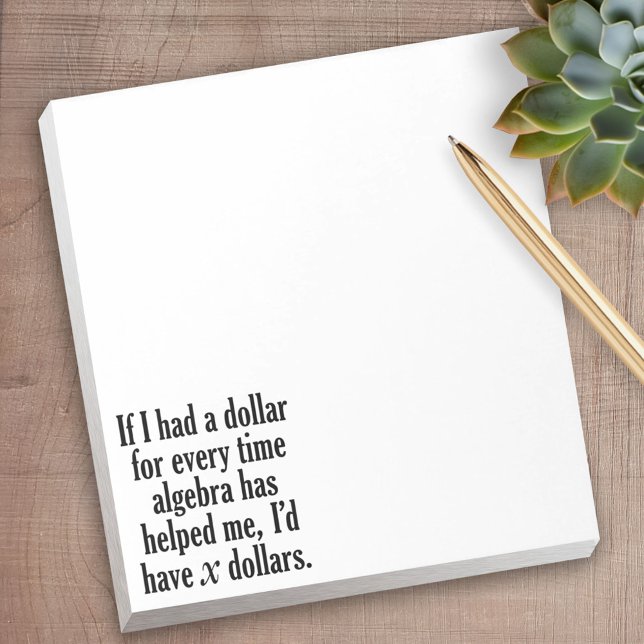 Funny Math/Algebra Quote - jag skulle ha x dollar Anteckningsblock (Personalized Notepad - a fun gift or useful promotional product)