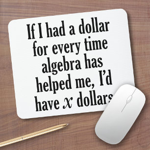 Funny Math/Algebra Quote - jag skulle ha x dollar Musmatta