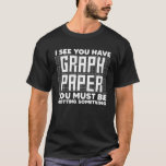 Funny Math Art För manar Women Mathematics Student T Shirt<br><div class="desc">Ta den här Pappra. Du måste rita upp en design och visa hur stolt du är med matematikern i ditt liv. Lägg till i vagn nu!</div>