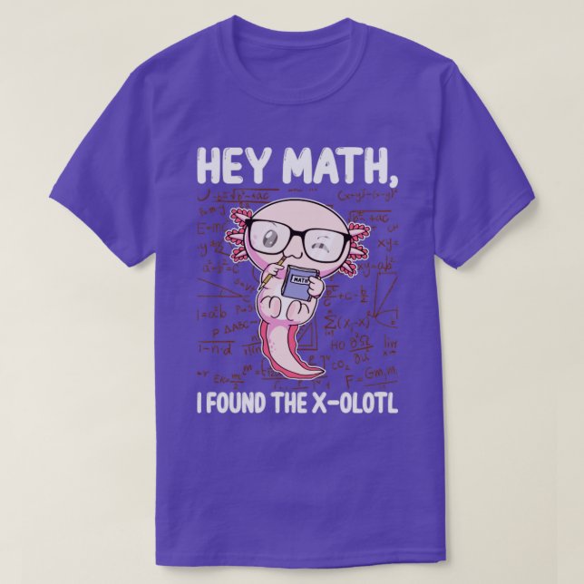 Funny Math Axolotl Mathematics Hej Math jag hittad T Shirt (Design framsida)