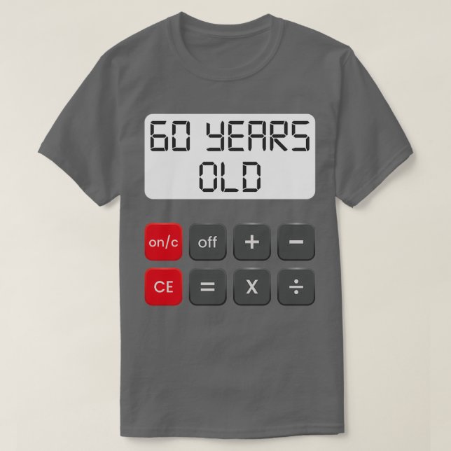 Funny Math Geek 60:e födelsedagspressen Gift 60-år T Shirt (Design framsida)
