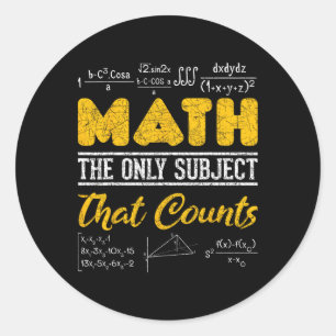 Funny Math Geek Math, den enda Subjekt som räknas Runt Klistermärke
