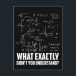 Funny Math Geek Physics Science Joke Vykort<br><div class="desc">Funny Math Geek Physics Science Joke. Scientist Physicist Mathematician Humor.</div>