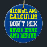 Funny Math Joke Mathematics Math Humor Student Julgransprydnad Keramik<br><div class="desc">Lättfunny Math Joke Mathematics Math Humor Student Math Teacher Gift. Perfekt-gåva till pappa,  mamma,  pappa,  manar,  kvinnor,  vänner och familjemedlemmar på Thanksgiving Dag,  juldag,  Mors dag,  Fars dag,  4 juli,  1776 Oberoende dag,  veterandagen,  Halloween D,  Patrick's Day</div>
