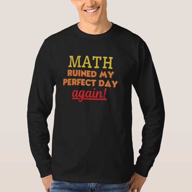 Funny Math Mathematics Algebra Calculus Trigonomet T Shirt (Framsida)