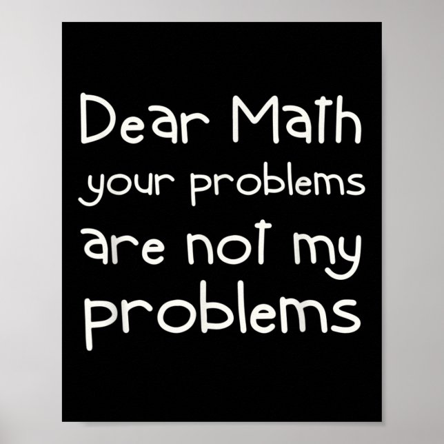Funny Math Quote Dear Math For Girls Boys Teens Sa Poster (Framsidan)