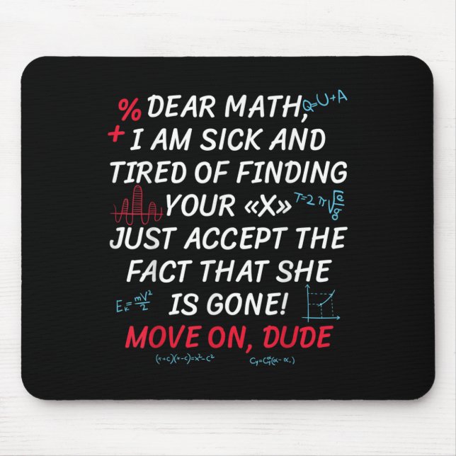Funny Math Quote Dear Math Move On Dude Girls Boys Musmatta (Framsidan)