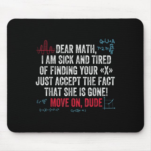 Funny Math Quote Dear Math Move On Dude Girls Boys Musmatta (Framsidan)