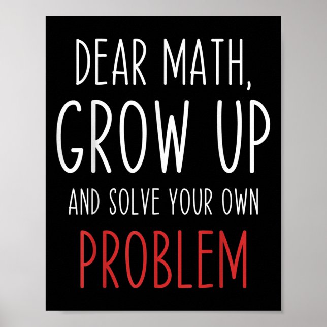 Funny Math Quote Dear Math Teacher Student Meme Fo Poster (Framsidan)