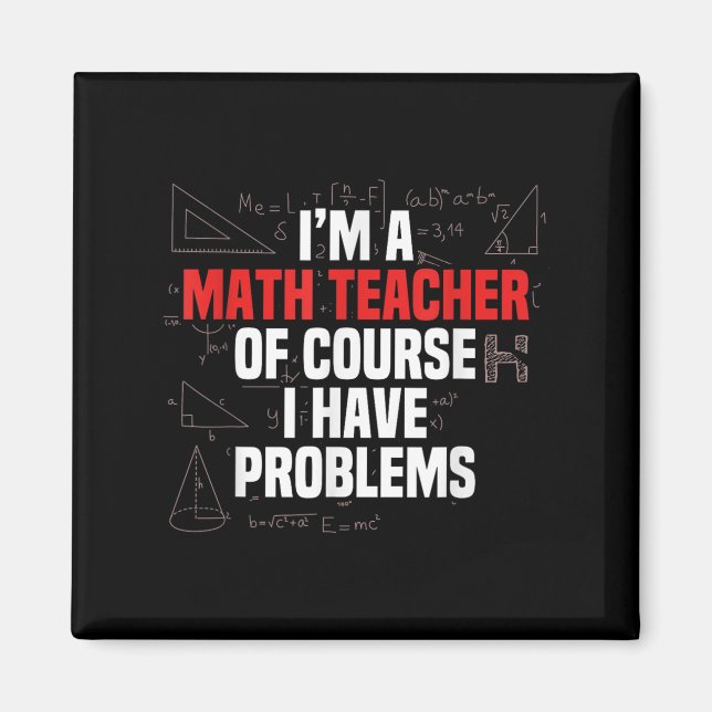 Funny Math Quote Mathematics Dear Math Teacher Ner Magnet (Framsidan)