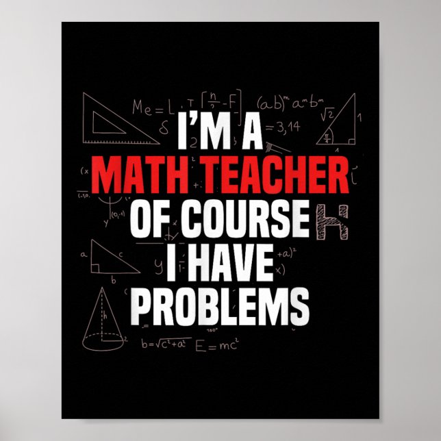Funny Math Quote Mathematics Dear Math Teacher Ner Poster (Framsidan)
