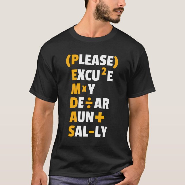 Funny Math Regler Pemdas Pun Teacher Math Day T Shirt (Framsida)