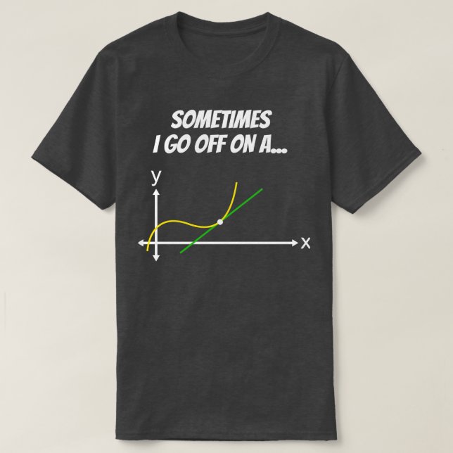 Funny Math Tangent Gift High School Math D T Shirt (Design framsida)