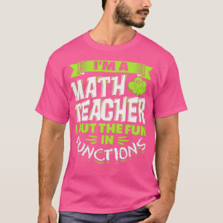 Funny Math Teach Pun T Shirt