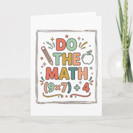 Funny Math Teacher Do The Math (9x7)+4 Kort