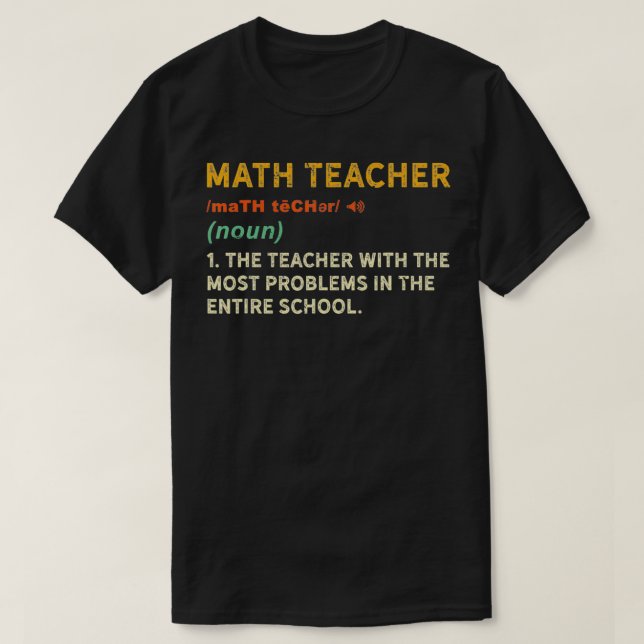 Funny Math Teacher Gift Mathematics Professor Math T Shirt (Design framsida)
