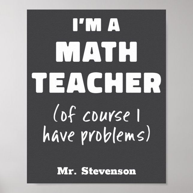 Funny Math Teacher Humor Pun Quote D  Poster (Framsidan)