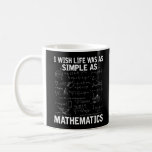 Funny Math Teacher Mathematics Nerd Kaffemugg<br><div class="desc">Math Älskare Citat för matematiker. Lustigt Math Teacher Mathematics Nerd.</div>
