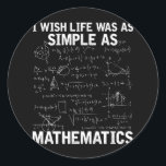 Funny Math Teacher Mathematics Nerd Runt Klistermärke<br><div class="desc">Math Älskare Citat för matematiker. Lustigt Math Teacher Mathematics Nerd</div>