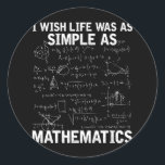 Funny Math Teacher Mathematics Nerd Runt Klistermärke<br><div class="desc">Math Älskare Citat för matematiker. Lustigt Math Teacher Mathematics Nerd</div>