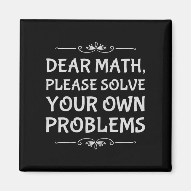 Funny Math Tween Dear Math Please Solve Your Own P Magnet (Framsidan)