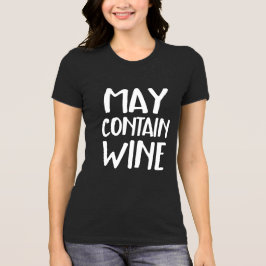 Funny May Contain Vin T Shirt