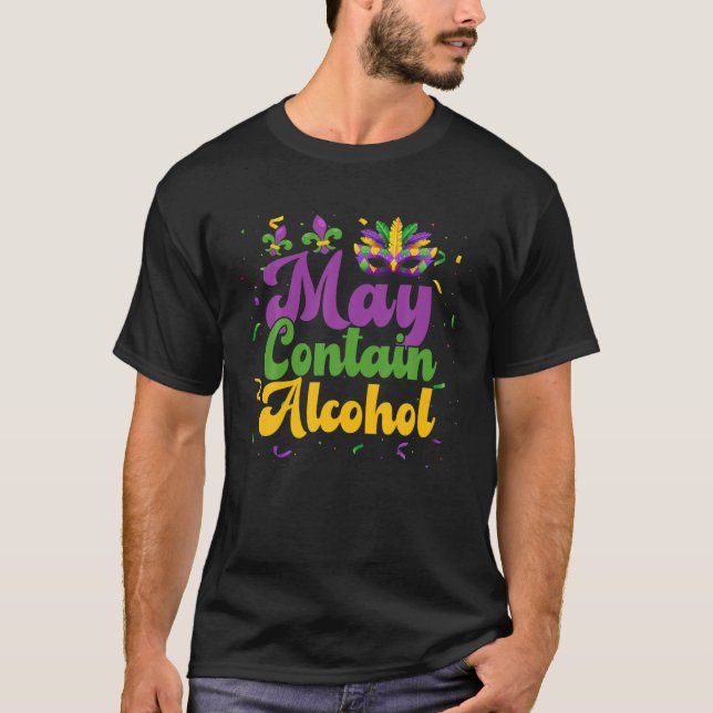 Funny May Container Alcohol Mardi Gras Carnival NO T Shirt (Framsida)