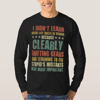Funny Mechanic - Lärade inte grundläggande livsupp T Shirt