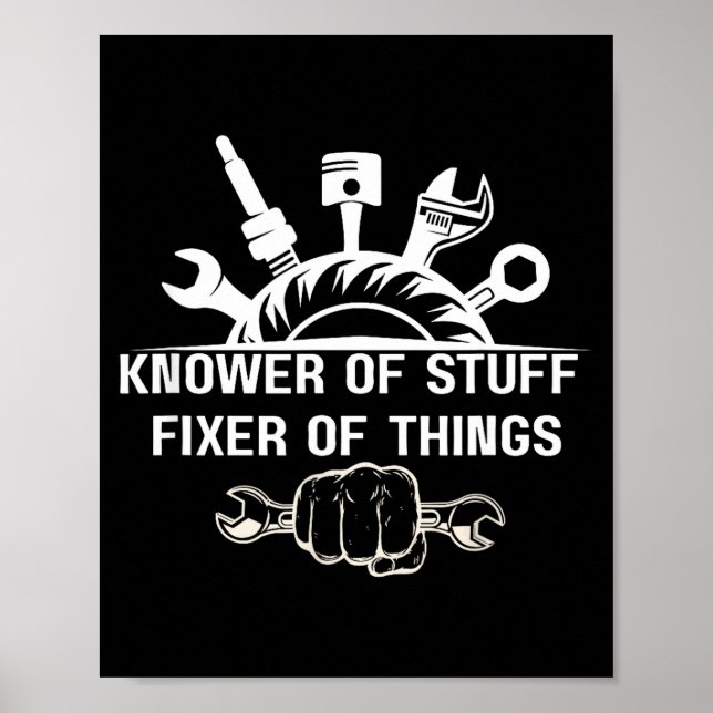 Funny Mechanic Quote Knower Of Stuff Fixer Of Thin Poster (Framsidan)