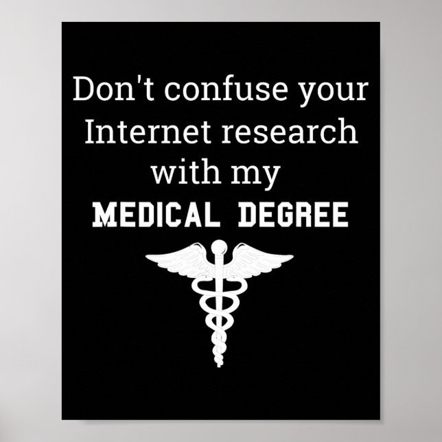 Funny Medical Degree Gift Don't Confuse Internet R Poster (Framsidan)