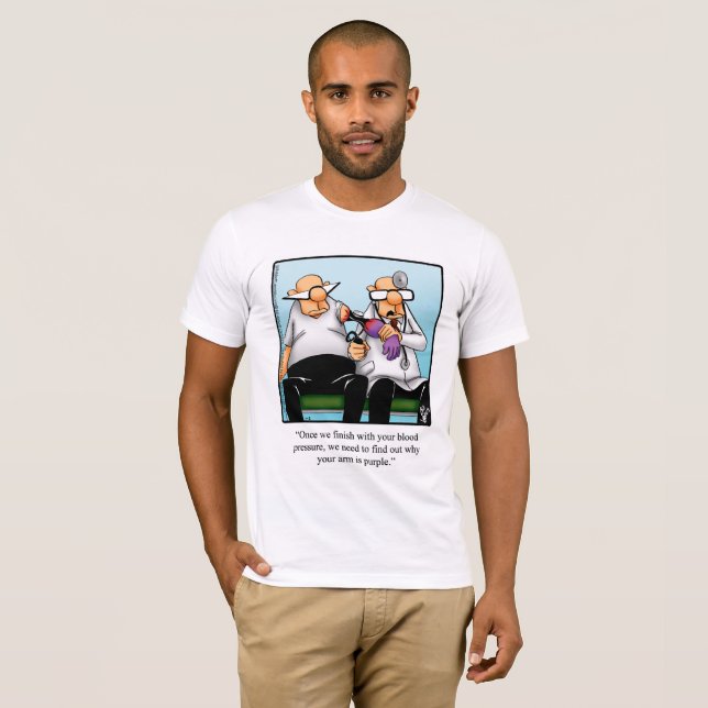 Funny Medical Humor Tee Shirt (Hel framsida)