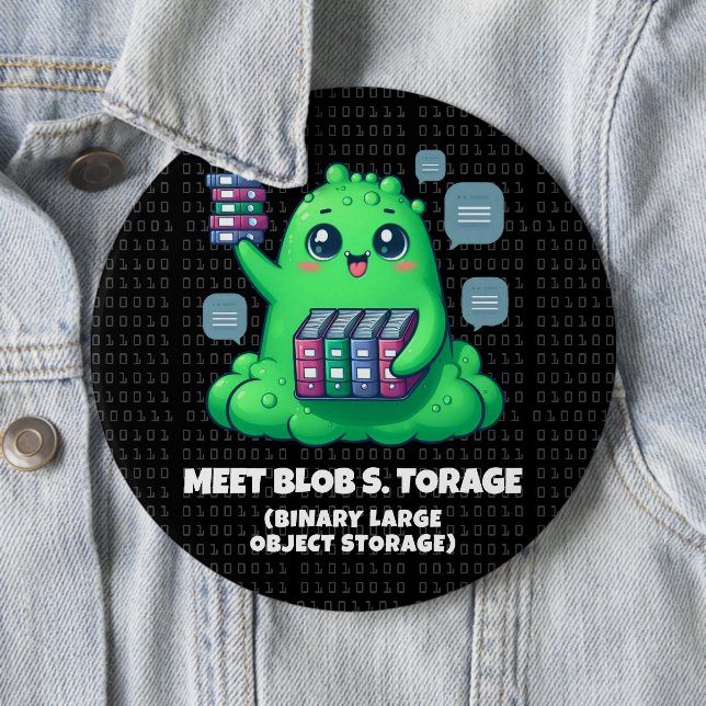 Funny Meet Blob S. Torage Binary Background Knapp (In Situ)