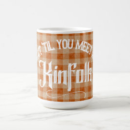 Funny Meet Kinfolk Rustic Land Kaffemugg