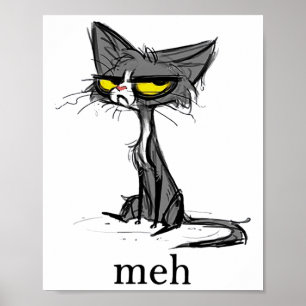 Funny Meh Cat Gift för Cat Lovers Poster