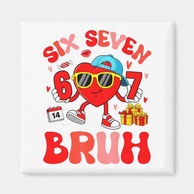 Funny Meme 67 Six Seven Bruh Valentine Heart Toddl Magnet (Framsidan)