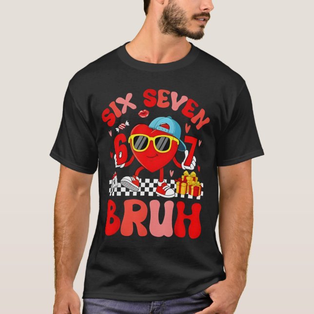 Funny Meme 67 Six Seven Bruh Valentine Heart Toddl T Shirt (Framsida)