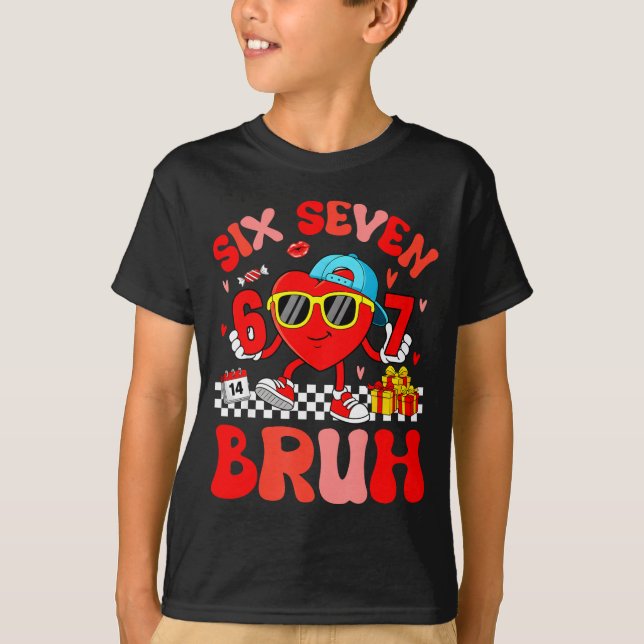 Funny Meme 67 Six Seven Bruh Valentine Heart Toddl T Shirt (Framsida)