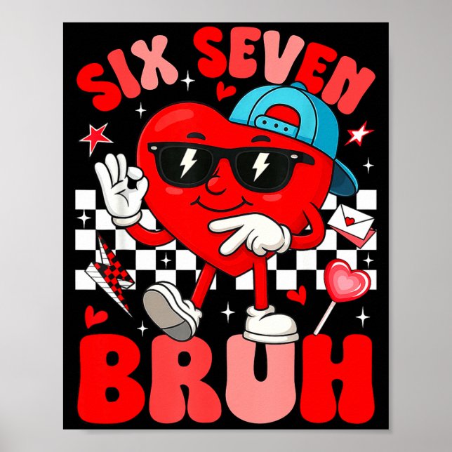 Funny Meme 6 7 Six Seven Bruh Valentine Heart Men  Poster (Framsidan)