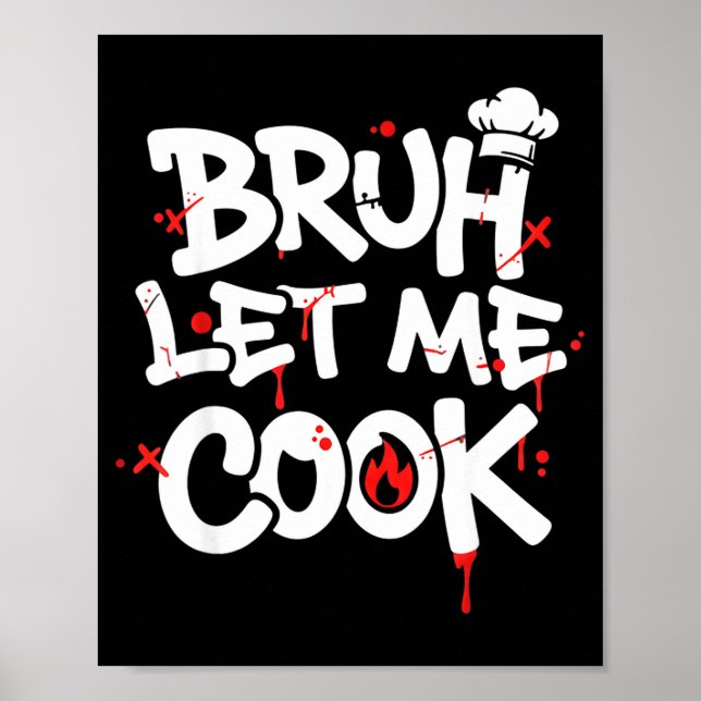 Funny Meme Cooking Retro Bruh Let Me Cook Mom Dad  Poster (Framsidan)