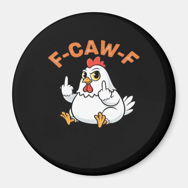 Funny Meme F-Caw-F Chicken Magnet (Framsidan)